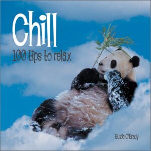 Chill 100 Tips To Relax