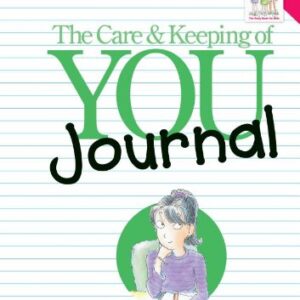 The Care And Keeping Of You Journal
