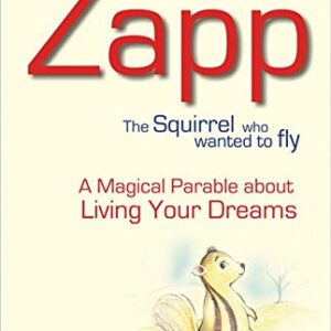 Zapp The Squirrel Who Wanted To Fly