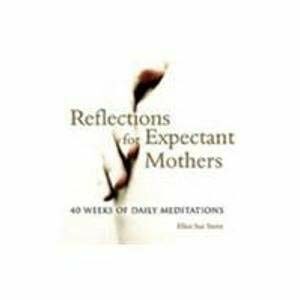 Reflections For Expectant Mothers