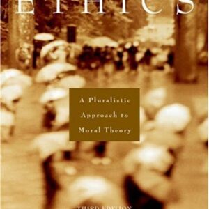 Ethics A Pluralistic Approach To Moral Theory