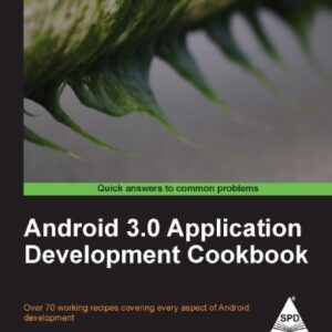 Android 3.0 Application Development Cookbook