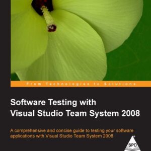 Software Testing With Visual Studio Team System 2008