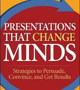 Presentations That Change Minds