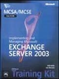 Mcsa Mcse Implementing And Managing Microsoft Exchange Server 2003