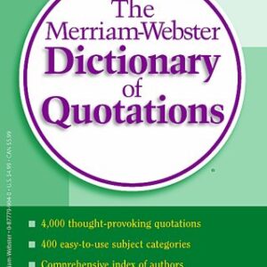 The Merriam Webster Dictionary Of Quotations