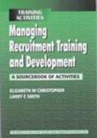Managing Recruitment Training And Development