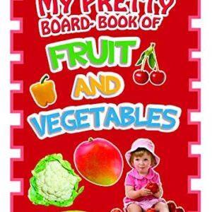 My Pretty Board Book Of Fruits And Vegetables