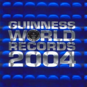 Guinness World Records 2004