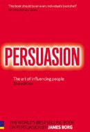 Persuation: The Art Of Influencing People 2ed