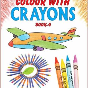 Colour With Crayons Book 4