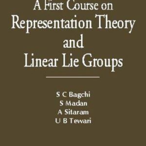 A First Course On Representation Theory