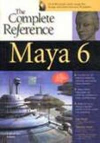 The Complete Reference Maya 6