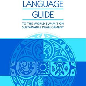 The Plain Language Guide To The World Summit On Sustainable