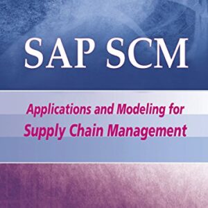 Sap Scm: Applications And Modeling For Supply Chai