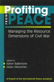 Profiting From Peace Managing The Resource Dimensions Of Civil War