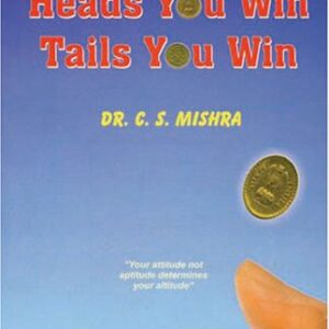 Heads You Win Tails You Win