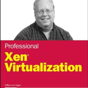 Professional Xen Virtualization