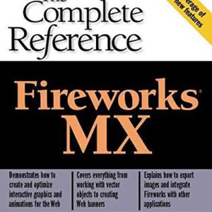 The Complete Reference Fireworks Mx