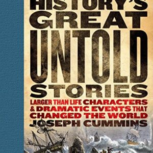 Historys Great Untold Stories