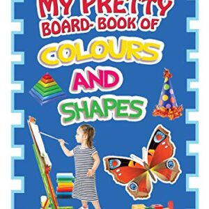 My Pretty Board Book Of Colours And Shapes