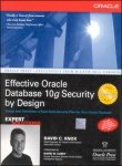 Effective Oracle Database 10g Security By Design