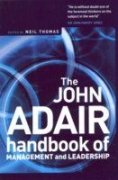 The John Adair Handbook Of Management And Leadership