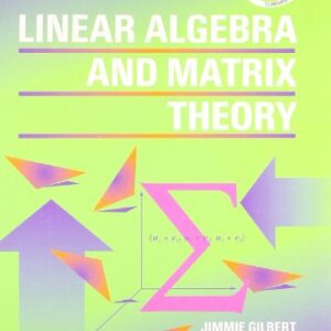 Linear Algebra And Matrix Theory