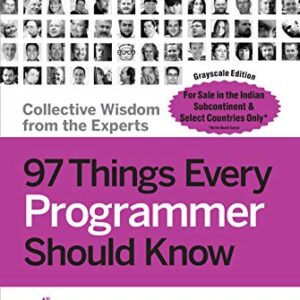 97 Things Every Programmer Should Know