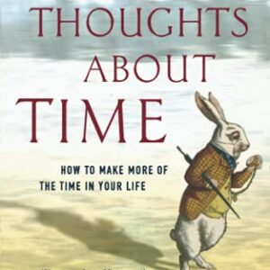 Ten Thohghts About Time