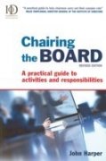 Chairing The Board A Practical Guide To Activities And Responsibilities