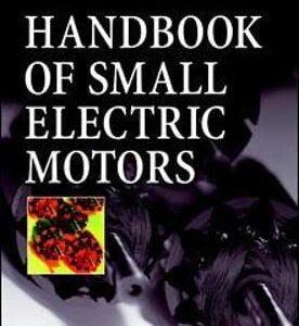 Handbook Of Small Electric Motors