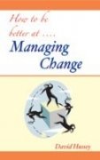 How To Be Better At Managing Change
