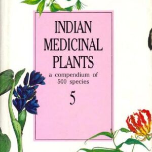 Indian Medicinal Plants A Compendium Of 500 Species 5