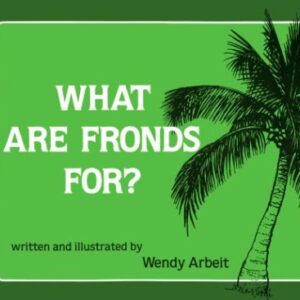 What Are Fronds For