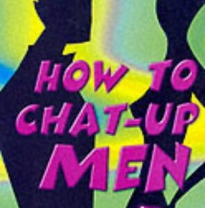 How To Chat Up Men