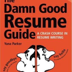 The Damn Good Resume Guide