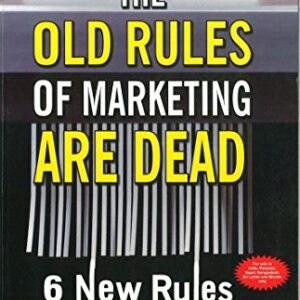The Old Rules Of Marketing Are Dead