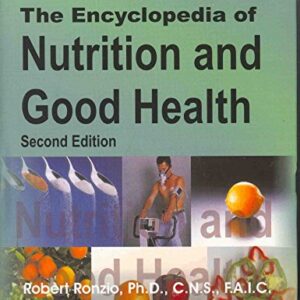 The Encyclopedia Of Nutrition And Good Health