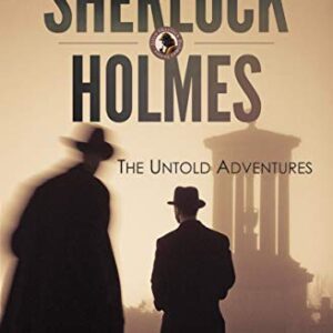 SHERLOCK HOLMES THE UNTOLD ADVENTURES