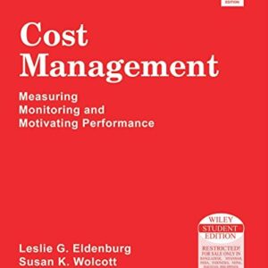 Cost Management Measuring Monitoring And Motivating Performance
