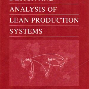Design And Analysis Of Lean Production Systems