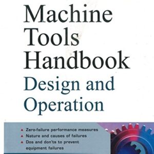 Machine Tools Handbook Design & Operation