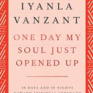 One Day My Soul Just Opened Up