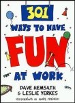 301 Ways To Have Fun At Work