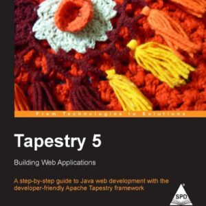 Tapestry 5 Building Web Applications