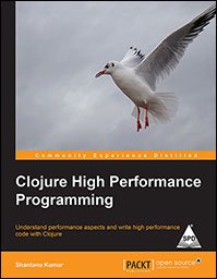 CLOJURE HIGH PERFORMANCE PROGRAMMING