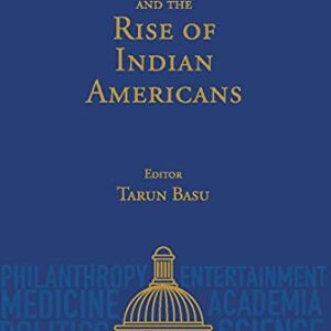 RISE OF INDIAN AMERICANS