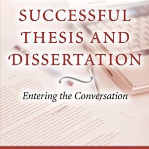 Writing The Successful Thesis And Dissertation