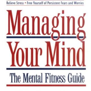 Managing Your Mind